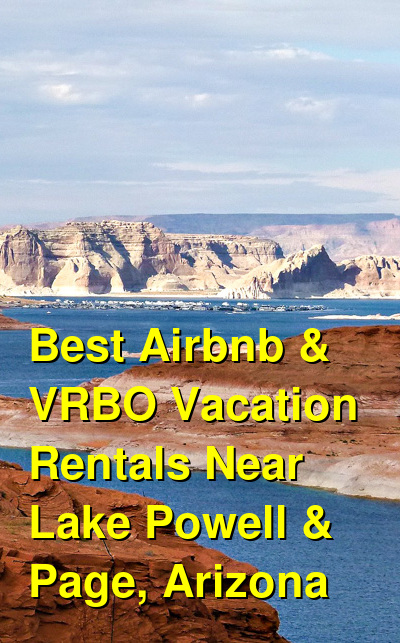 Best Airbnb & VRBO Vacation Rentals Near Lake Powell & Page, Arizona | Budget Your Trip