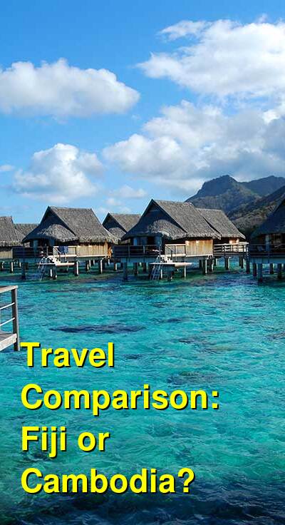 Fiji vs. Cambodia Travel Comparison