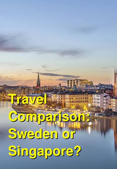 Sweden vs. Singapore Travel Comparison