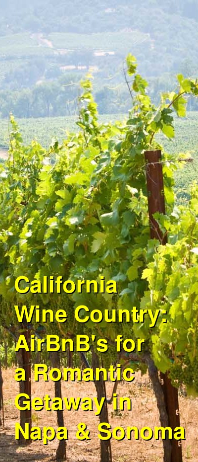 California Wine Country: Best AirBnB's & VRBO's for a Romantic Getaway in Napa & Sonoma (October 2025) | Budget Your Trip