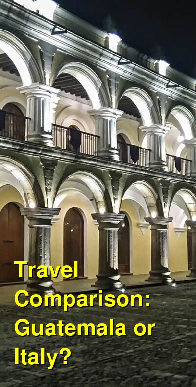 Guatemala vs. Italy Travel Comparison