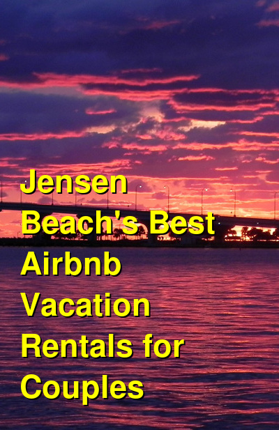 Jensen Beach's Best Airbnb Vacation Rentals for Couples | Budget Your Trip