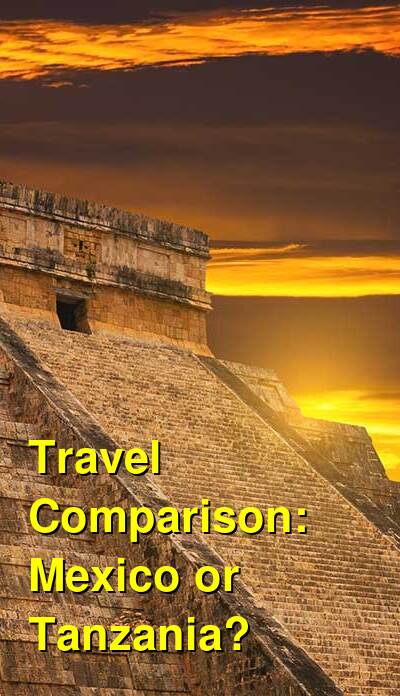 Mexico vs. Tanzania Travel Comparison