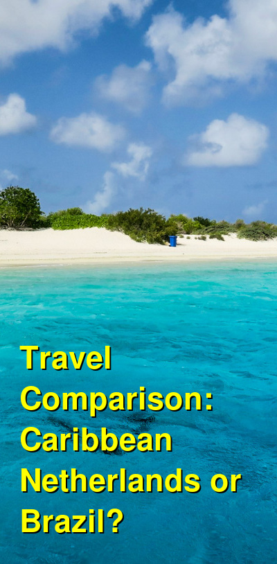 Caribbean Netherlands vs. Brazil Travel Comparison