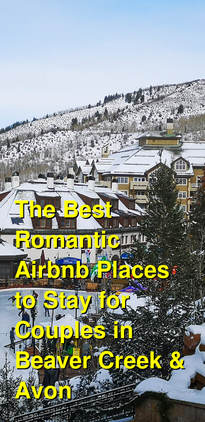 The Best Romantic Airbnb Places to Stay for Couples in Beaver Creek & Avon (October 2025) | Budget Your Trip