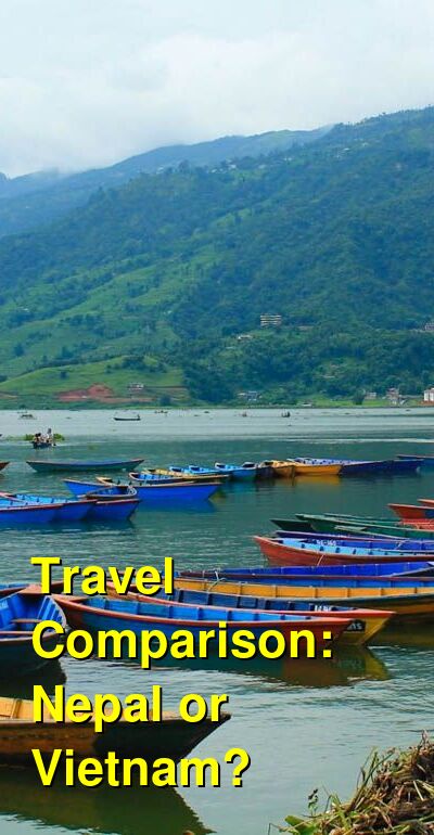 Vietnam vs. Nepal Travel Comparison