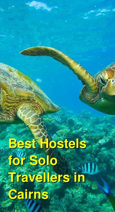 Best Hostels for Solo Travellers in Cairns | Budget Your Trip