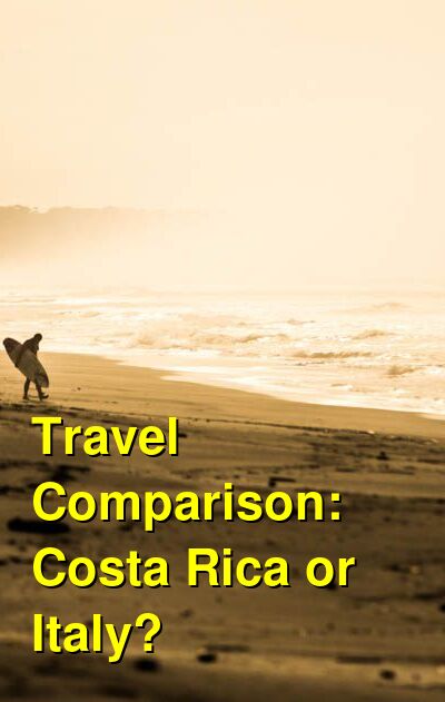 Costa Rica vs. Italy Travel Comparison