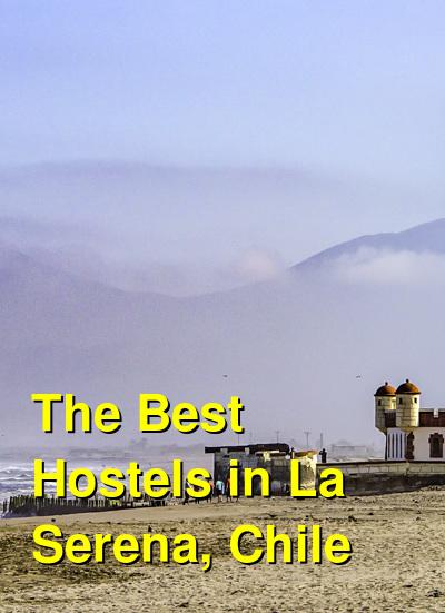 The Best Hostels in La Serena, Chile | Budget Your Trip
