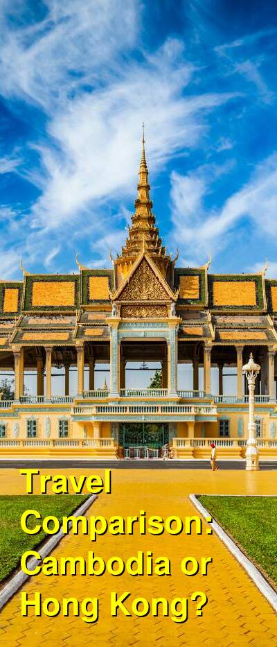 Cambodia vs. Hong Kong Travel Comparison