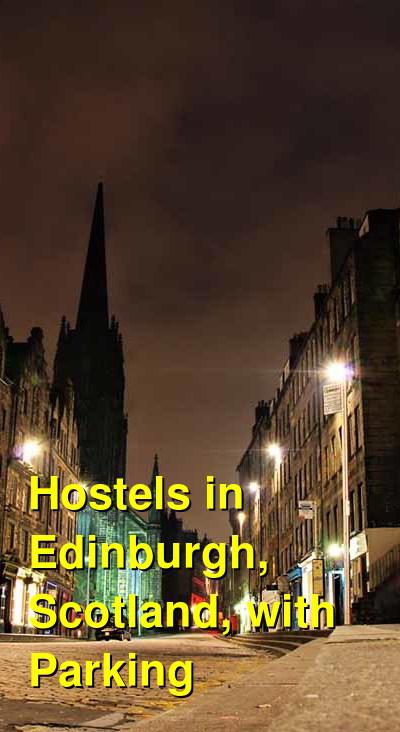 Hostels in Edinburgh, Scotland, with Parking | Budget Your Trip