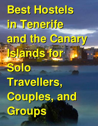 Best Hostels in Tenerife and the Canary Islands for Solo Travellers, Couples, and Groups | Budget Your Trip