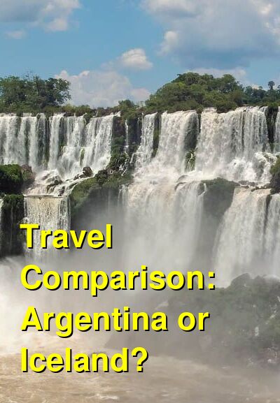 Argentina vs. Iceland Travel Comparison