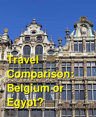 Belgium vs. Egypt Travel Comparison