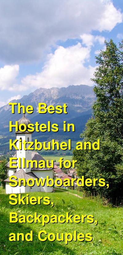 The Best Hostels in Kitzbuhel and Ellmau for Snowboarders, Skiers, Backpackers, and Couples | Budget Your Trip