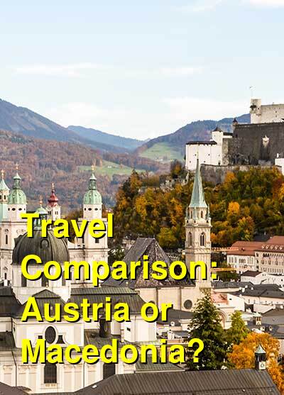 Austria vs. Macedonia Travel Comparison