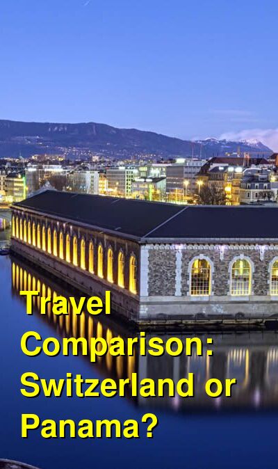Panama vs. Switzerland Travel Comparison