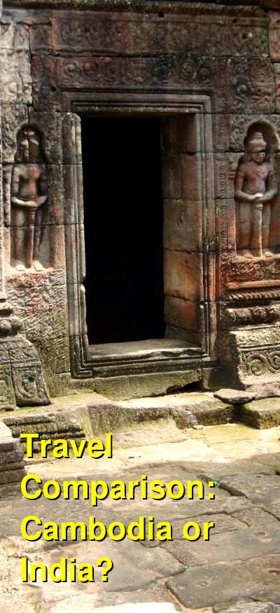 Cambodia vs. India Travel Comparison