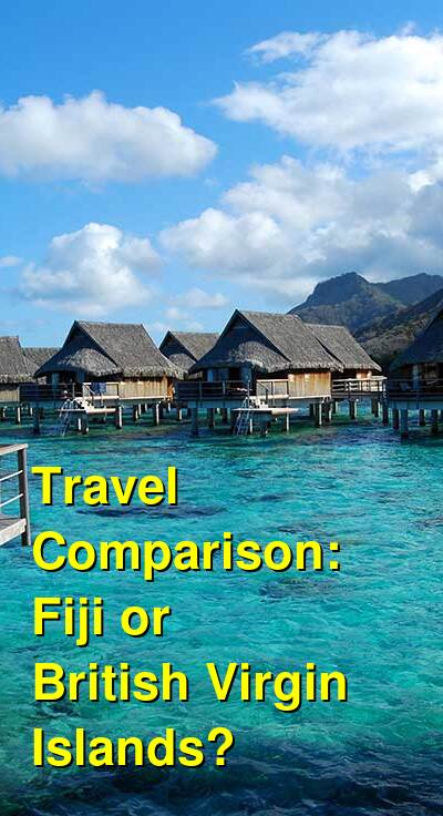 Fiji vs. BVI Travel Comparison