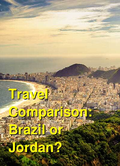 Brazil vs. Jordan Travel Comparison