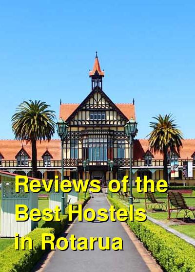 Reviews of the Best Hostels in Rotarua | Budget Your Trip