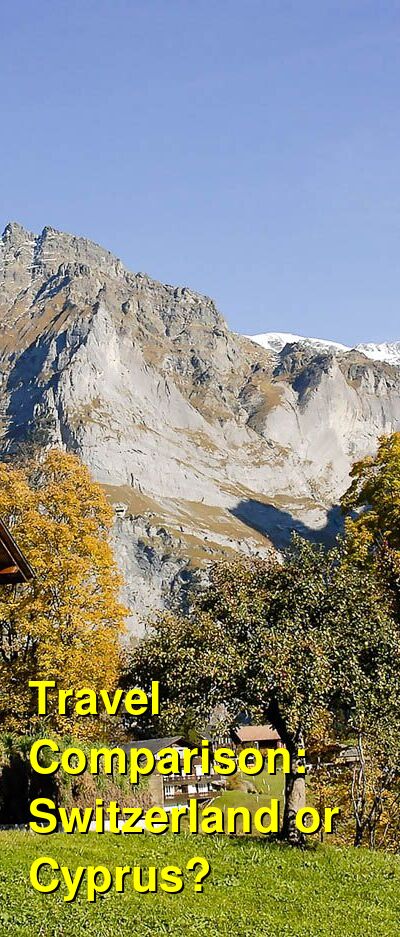 Switzerland vs. Cyprus Travel Comparison