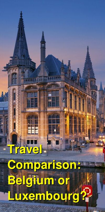 Belgium vs. Luxembourg Travel Comparison