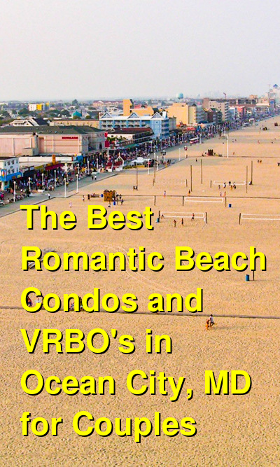 The Best Romantic Beach Condos, Airbnbs and VRBO's in Ocean City, MD for Couples (September 2025) | Budget Your Trip