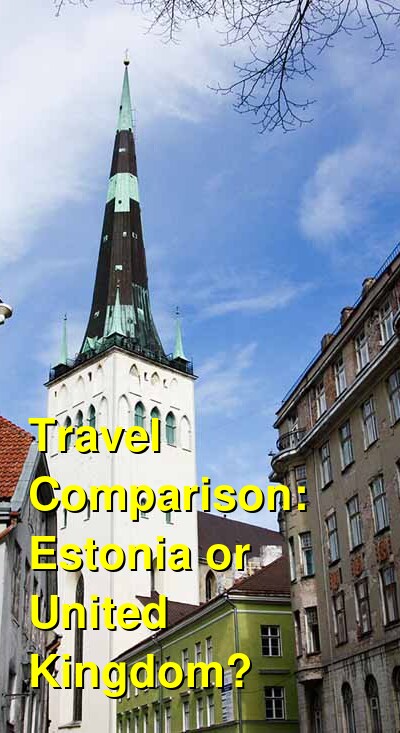 Estonia vs. UK Travel Comparison