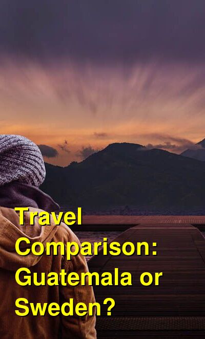 Guatemala vs. Sweden Travel Comparison