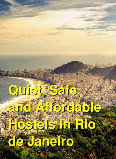 Quiet, Safe, and Affordable Hostels in Rio de Janeiro | Budget Your Trip