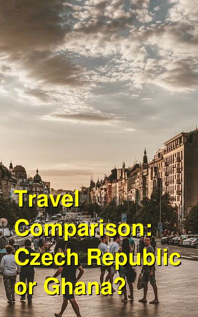 Czech Republic vs. Ghana Travel Comparison