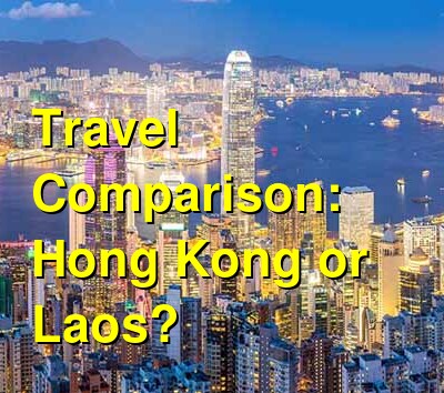 Hong Kong vs. Laos Travel Comparison