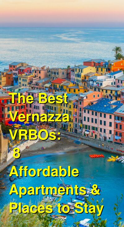 The Best Vernazza Airbnbs & VRBOs: 8 Affordable Apartments & Places to Stay | Budget Your Trip