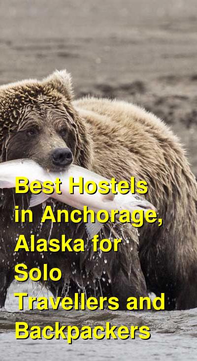 Best Hostels in Anchorage, Alaska for Solo Travellers and Backpackers | Budget Your Trip