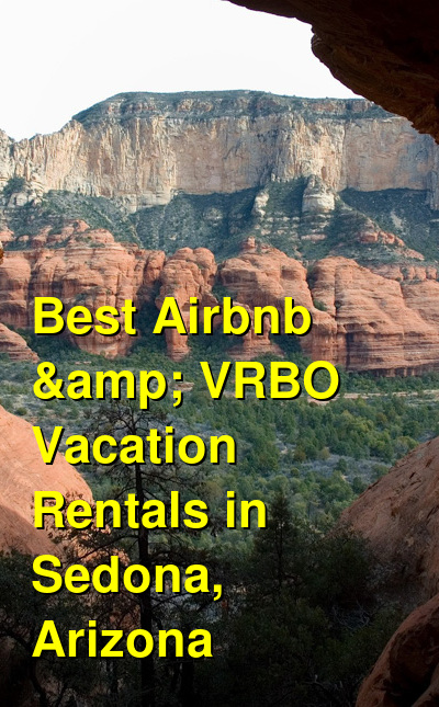 Best Airbnb & VRBO Vacation Rentals in Sedona, Arizona | Budget Your Trip