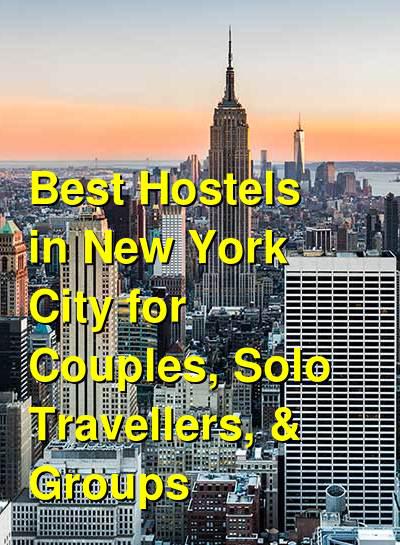 Best Hostels in New York City for Couples, Solo Travellers, & Groups | Budget Your Trip