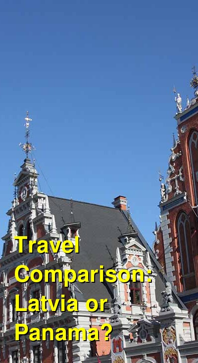 Latvia vs. Panama Travel Comparison