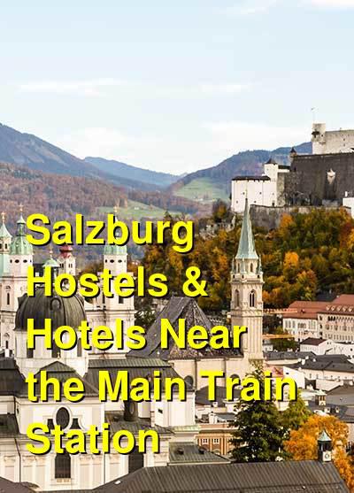 Salzburg Hostels & Hotels Near the Main Train Station | Budget Your Trip