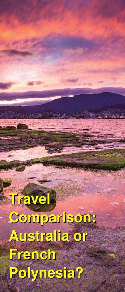 Australia vs. French Polynesia Travel Comparison