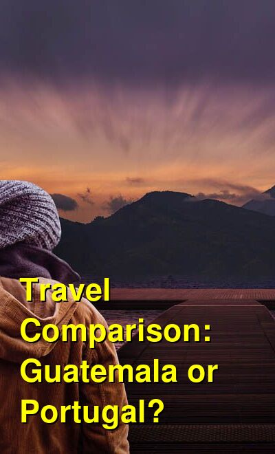 Guatemala vs. Portugal Travel Comparison