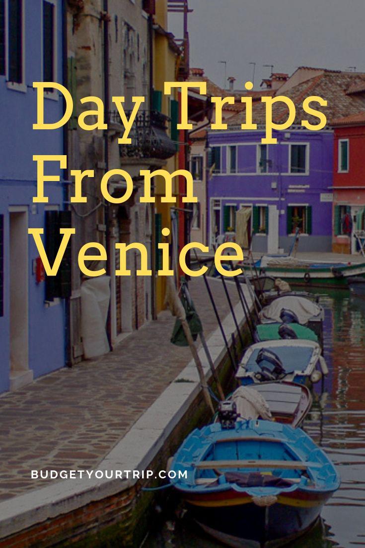 The Best Day Trips from Venice | Budget Your Trip