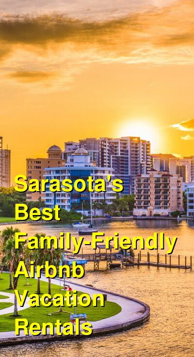 Sarasota's Best Family-Friendly Airbnb & VRBO Vacation Rentals (October 2025) | Budget Your Trip