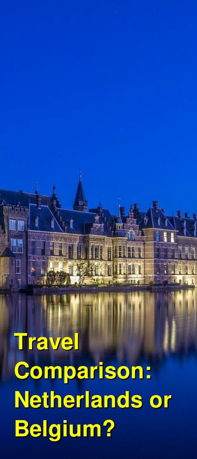 Belgium vs. Netherlands Travel Comparison