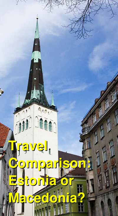 Estonia vs. Macedonia Travel Comparison