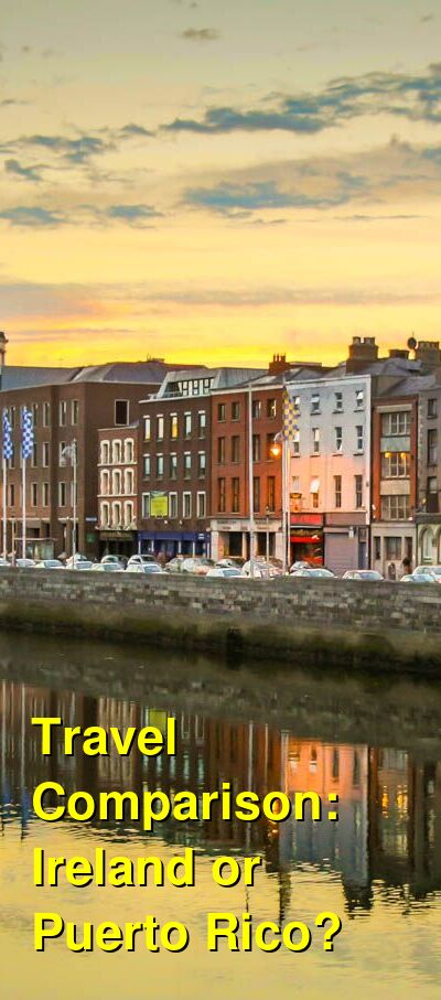 Ireland vs. Puerto Rico Travel Comparison