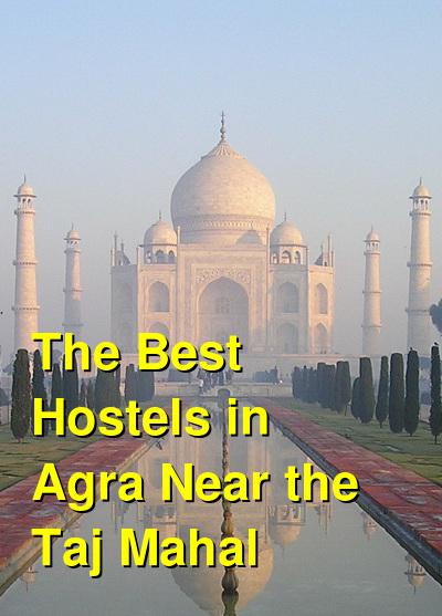 The Best Hostels in Agra Near the Taj Mahal | Budget Your Trip