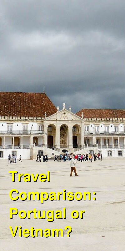 Portugal vs. Vietnam Travel Comparison