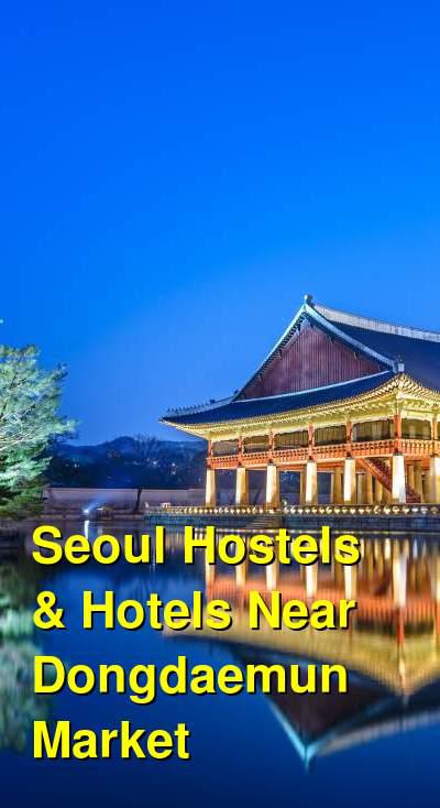 Seoul Hostels & Hotels Near Dongdaemun Market | Budget Your Trip