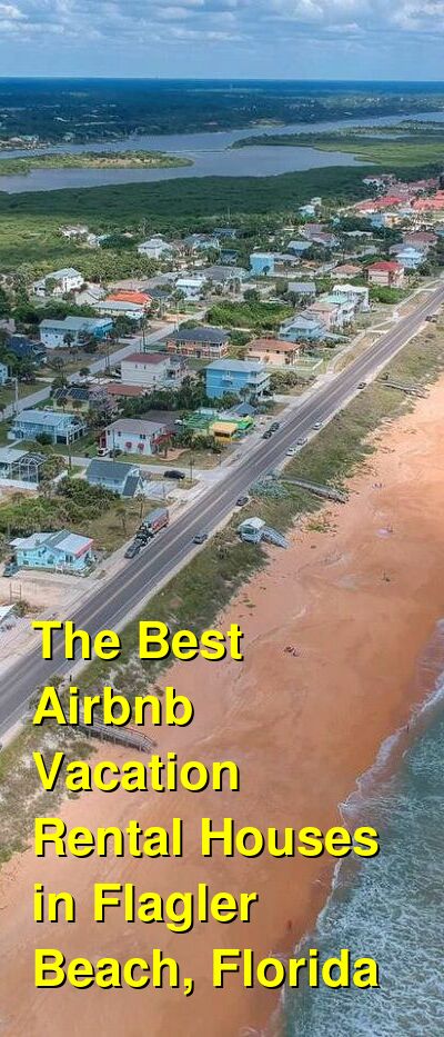 The Best Airbnb Vacation Rental Houses in Flagler Beach, Florida (and VRBO) | Budget Your Trip